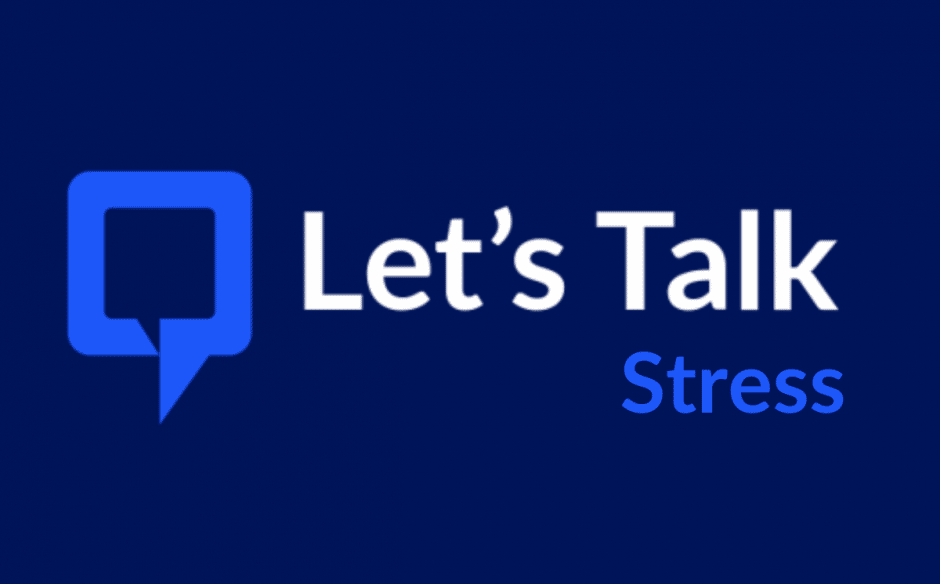 Let’s Talk: Stress