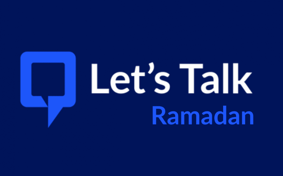Lets Talk: Ramadan